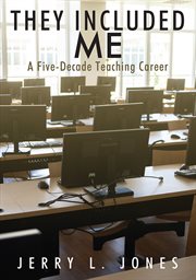 They included me : A Five-Decade Teaching Career cover image cdn