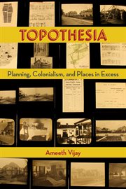 Topothesia : planning, colonialism, and places in excess cover image cdn