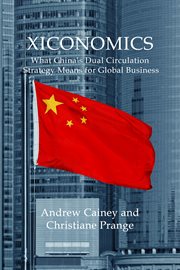 XICONOMICS : what china's dual circulation strategy means for global business cover image cdn