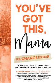 You've got this, mama - the change edition : The Change Edition cover image cdn