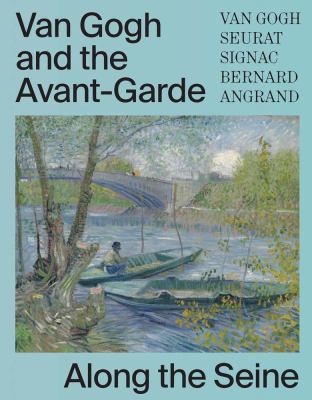 Van Gogh and the avant-garde : along the Seine  cover image cdn