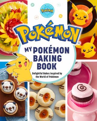 My Pokémon baking book : delightful bakes inspired by the world of Pokémon  cover image cdn