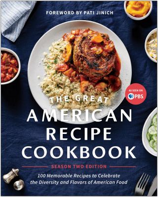 The Great American Recipe cookbook, season two edition : 100 memorable recipes to celebrate the diversity and flavors of American food  cover image cdn