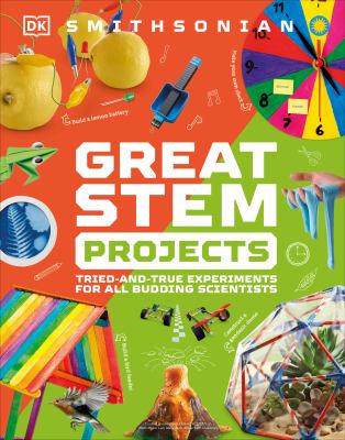 Great STEM projects : tried-and-true experiments for all budding scientists  cover image cdn