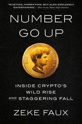 Number go up : inside crypto's wild rise and staggering fall  cover image cdn