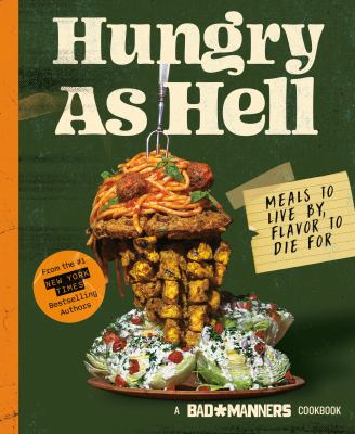 Hungry as hell : meals to live by, flavor to die for cover image cdn