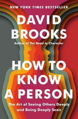How to know a person : the art of seeing others deeply and being deeply seen  cover image cdn