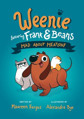 Weenie featuring Frank and Beans. 1, Mad about meatloaf  cover image cdn