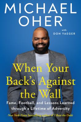 When your back's against the wall : fame, football, and lessons learned through a lifetime of adversity  cover image cdn