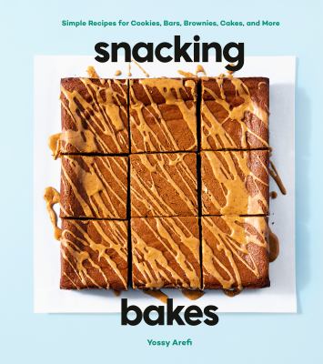 Snacking bakes : simple recipes for cookies, bars, brownies, cakes & more  cover image cdn