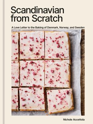 Scandinavian from scratch : a love letter to the baking of Denmark, Norway, and Sweden  cover image cdn