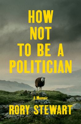 How not to be a politician : a memoir  cover image cdn
