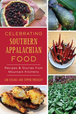Celebrating Southern Appalachian food : recipes & stories from mountain kitchens  cover image cdn