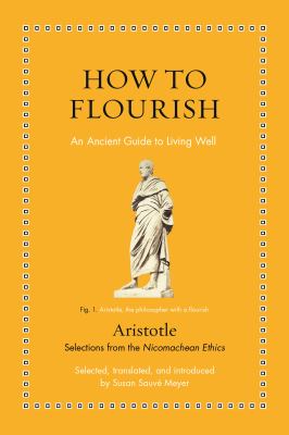 How to flourish : an ancient guide to living well : selections from the Nicomachean Ethics  cover image cdn