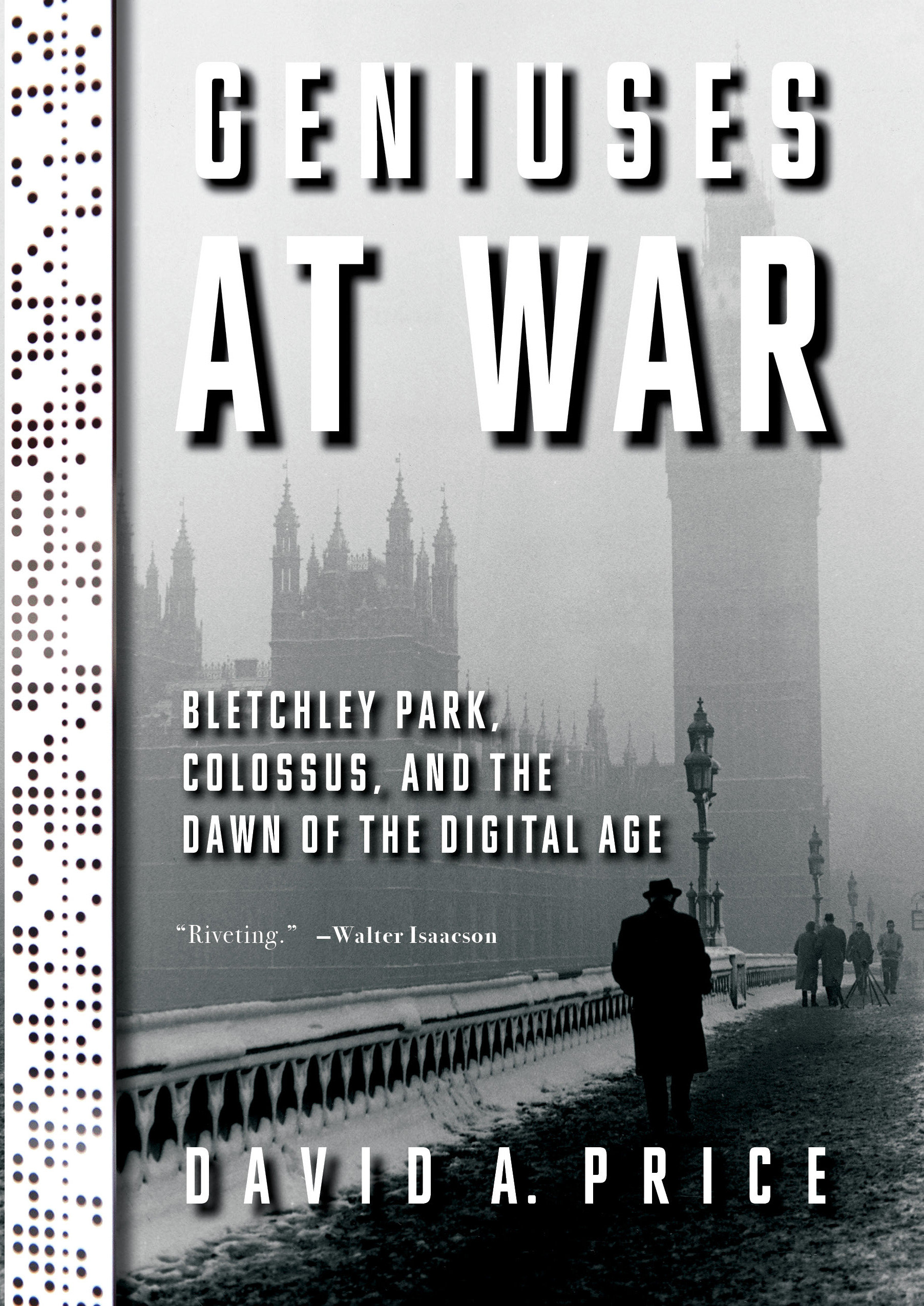 Geniuses at War Bletchley Park, Colossus, and the Dawn of the Digital Age cover image cdn