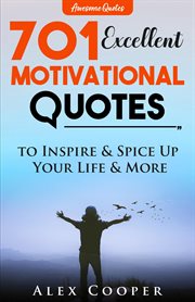701 Excellent Motivational Quotes to Inspire & Spice Up Your Life & More cover image cdn