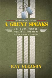 A Grunt Speaks : A Devil's Dictionary of Vietnam Infantry Terms cover image cdn