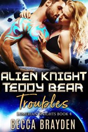 Alien Knight Teddy Bear Troubles cover image cdn