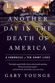 Another Day in the Death of America : A Chronicle of Ten Short Lives cover image cdn