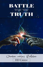Battle for the Truth : Creation Versus Evolution cover image cdn