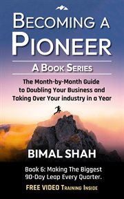 Becoming a Pioneer : The Month-By-Month Guide to Doubling Your Business and Taking Over Your Industry In A Year cover image cdn