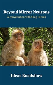 Beyond mirror neurons : a conversation with Greg Hickok cover image cdn
