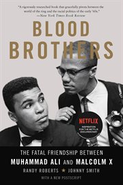 Blood Brothers : The Fatal Friendship Between Muhammad Ali and Malcolm X cover image cdn
