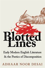 Blotted Lines : Early Modern English Literature and the Poetics of Discomposition cover image cdn