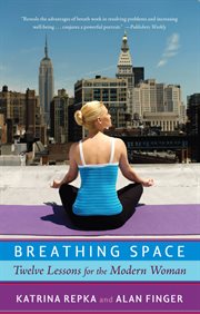 Breathing Space : Twelve Lessons for the Modern Woman cover image cdn