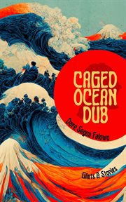 Caged Ocean Dub : Glints & Stories cover image cdn