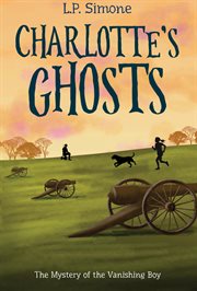 Charlotte's Ghosts : The Mystery of the Vanishing Boy cover image cdn