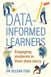 Data-informed learners : engaging students in their data story cover image cdn