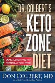Dr. Colbert's Keto Zone Diet : Burn Fat, Balance Appetite Hormones, and Lose Weight cover image cdn