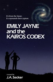 Emily Jayne and the Kairos Codex : Fellowship of the Timeless cover image cdn