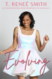 Evolving : My Transformation from Brokenness to Abundance cover image cdn