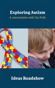 Exploring Autism - A Conversation with Uta Frith cover image cdn