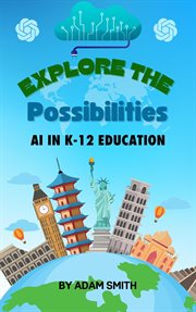 Exploring the Possibilities: AI in K12 Education : AI in K12 Education cover image cdn