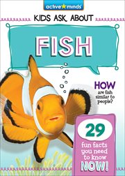 Fish : Active Minds: Kids Ask About Series #3 cover image cdn