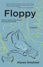 Floppy : Tales of a Genetic Freak of Nature at the End of the World cover image cdn