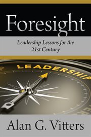 Foresight : leadership lessons for the 21st century cover image cdn
