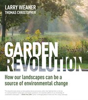 Garden Revolution : How Our Landscapes Can Be a Source of Environmental Change cover image cdn