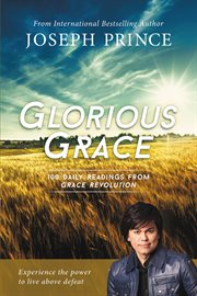 Glorious Grace : 100 Daily Readings from Grace Revolution cover image cdn