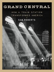 Grand Central : How a Train Station Transformed America cover image cdn
