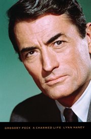 Gregory Peck : A Charmed Life cover image cdn