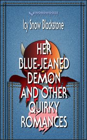 Her Blue-Jeaned Demon and Other Quirky Romances cover image cdn