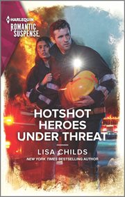Hotshot Heroes Under Threat : Hotshot Heroes cover image cdn