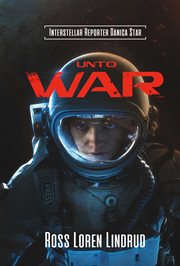 Interstellar Reporter Danica Star : Unto War cover image cdn