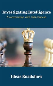 Investigating Intelligence - A Conversation with John Duncan cover image cdn