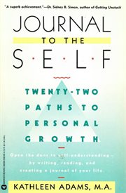 Journal to the Self : Twenty-Two Paths to Personal Growth - Open the Door to Self-Understanding cover image cdn