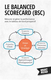 Le Balanced Scorecard : Mesurer et gérer la performance avec le tableau de bord prospectif cover image cdn